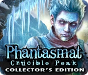Phantasmat: crucible peak collectors edition
