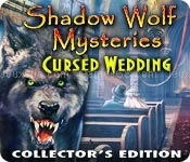 Shadow wolf mysteries: cursed wedding collectors edition