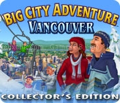 Big city adventure: vancouver collectors edition