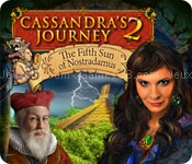 Cassandras journey 2: the fifth sun of nostradamus