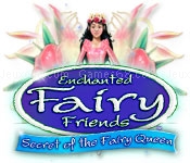 Enchanted fairy friends: secret of the fairy queen
