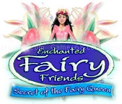 Enchanted fairy friends: secret of the fairy queen