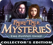 Fairy tale mysteries: the puppet thief collectors edition