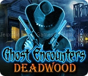 Ghost encounters: deadwood