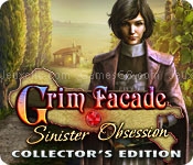 Grim facade: sinister obsession collector’s edition