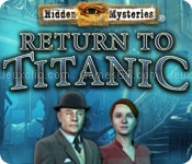 Hidden mysteries®: return to titanic