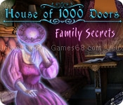 House of 1000 doors: family secrets