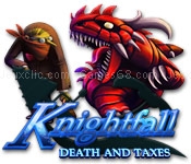 Knightfall: death and taxes