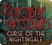 Macabre mysteries: curse of the nightingale