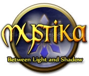 Mystika: between light and shadow