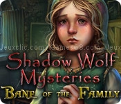 Shadow wolf mysteries: bane of the family