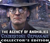 The agency of anomalies: cinderstone orphanage collectors edition