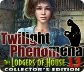Twilight phenomena: the lodgers of house 13 collectors edition