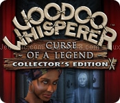 Voodoo whisperer: curse of a legend collectors edition