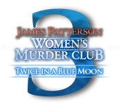 James pattersons womens murder club: twice in a blue moon